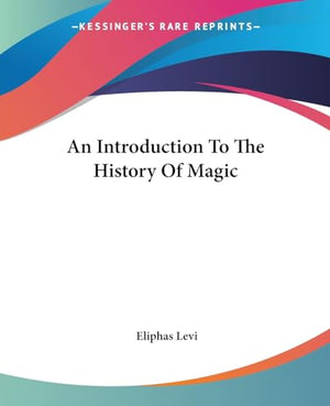 An Introduction To The History Of Magic