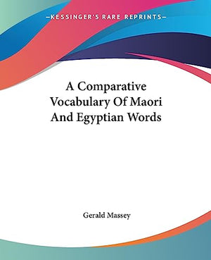 A Comparative Vocabulary Of Maori And Egyptian Words