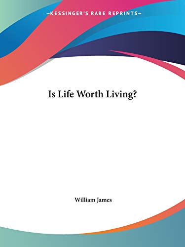 Is Life Worth Living?