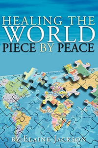 Healing the World Piece by Peace 