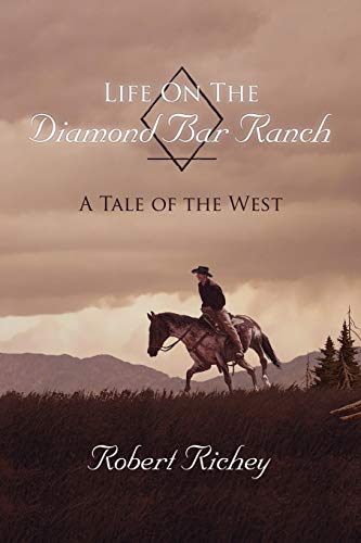 Life On The Diamond Bar Ranch
