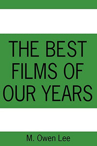 The Best Films Of Our Years 
