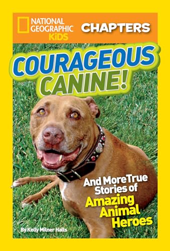 National Geographic Kids Chapters: Courageous Canine