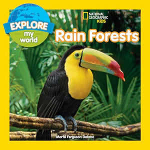Explore My World: Rain Forests 