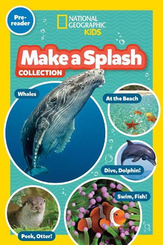 Make a Splash Collection (National Geographic Kids Readers, Pre-Reader
