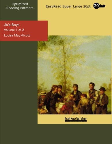 Jo's Boys (Volume 1 of 2) (EasyRead Super Large 20pt Edition)