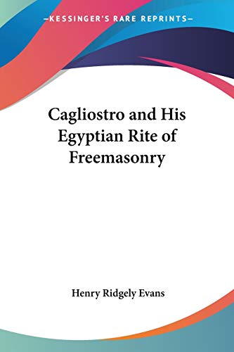 Cagliostro and His Egyptian Rite of Freemasonry