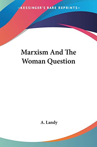 Marxism And The Woman Question
