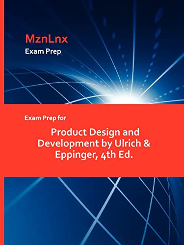 Exam Prep for Product Design and Development by Ulrich & Eppinger, 4th Ed.