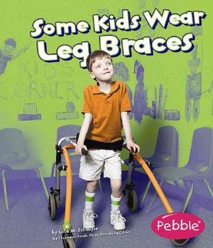 Some Kids Wear Leg Braces