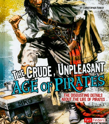 The Crude, Unpleasant Age of Pirates