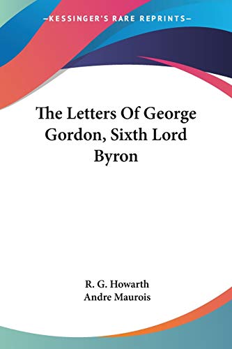 The Letters Of George Gordon, Sixth Lord Byron cover