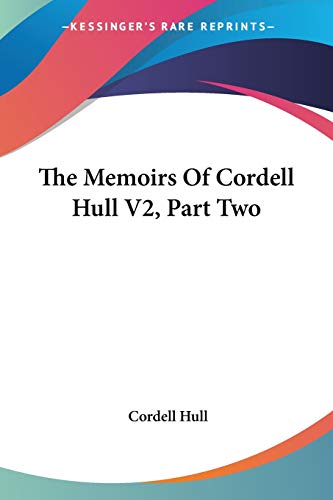 The Memoirs Of Cordell Hull V2, Part Two cover