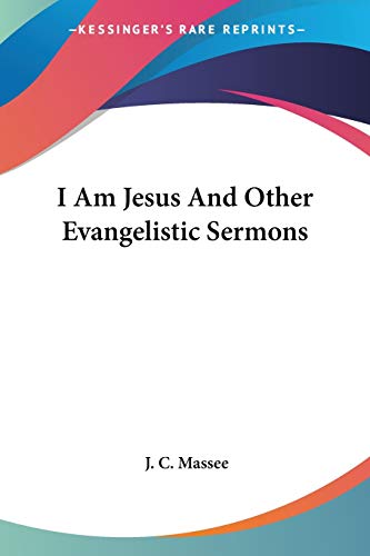 I Am Jesus And Other Evangelistic Sermons cover