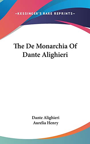 The De Monarchia Of Dante Alighieri cover