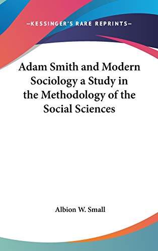 Adam Smith and Modern Sociology a Study in the Methodology of the Soci cover
