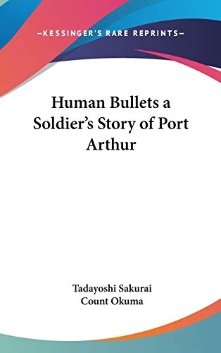 Human Bullets a Soldier's Story of Port Arthur cover