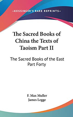 The Sacred Books of China the Texts of Taoism Part II