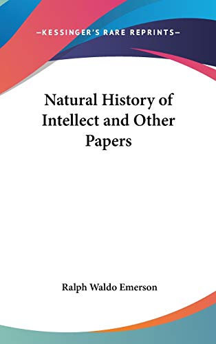 Natural History of Intellect and Other Papers cover
