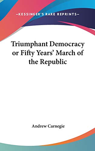 Triumphant Democracy or Fifty Years' March of the Republic cover