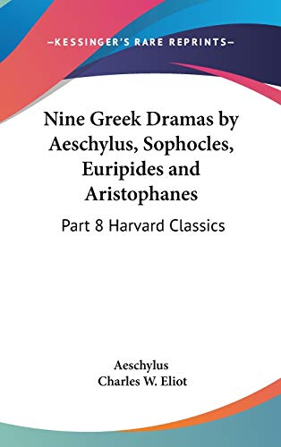 Nine Greek Dramas by Aeschylus, Sophocles, Euripides and Aristophanes