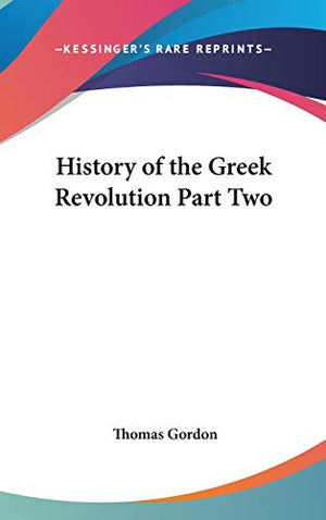 History of the Greek Revolution Part Two