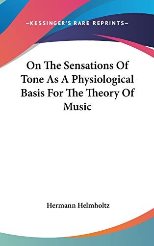On The Sensations Of Tone As A Physiological Basis For The Theory Of M cover
