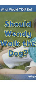 Should Wendy Walk the Dog? 