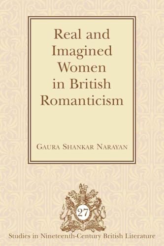 Real and Imagined Women in British Romanticism
