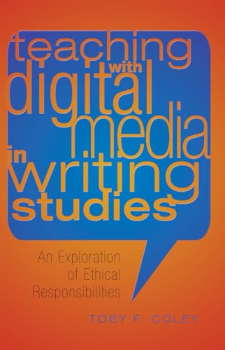 Teaching with Digital Media in Writing Studies