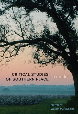 Critical Studies of Southern Place