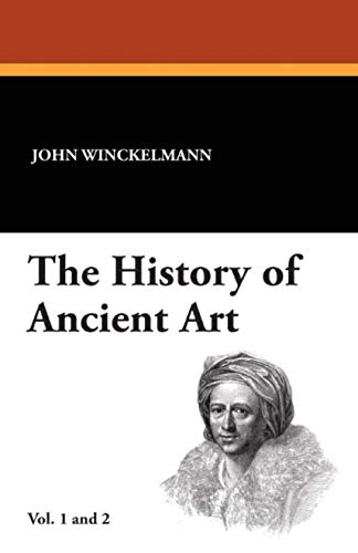 The History of Ancient Art Vol. 1 and 2