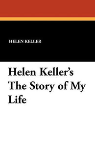 Helen Keller's the Story of My Life 