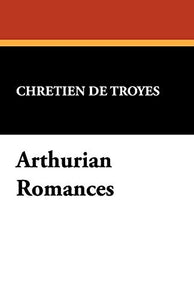 Arthurian Romances 