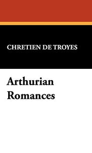 Arthurian Romances 
