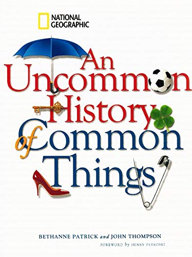 Uncommon History of Common Things
