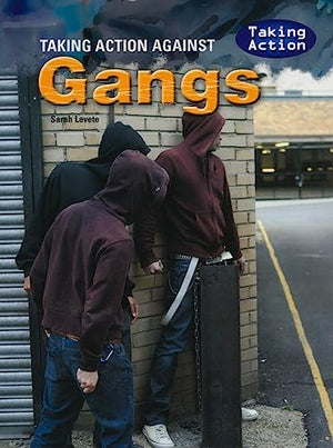 Taking Action Against Gangs