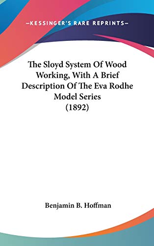 The Sloyd System Of Wood Working, With A Brief Description Of The Eva cover