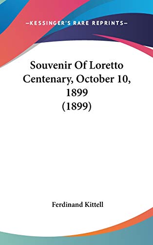 Souvenir Of Loretto Centenary, October 10, 1899 (1899) cover
