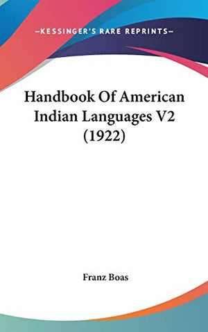 Handbook Of American Indian Languages V2 (1922)