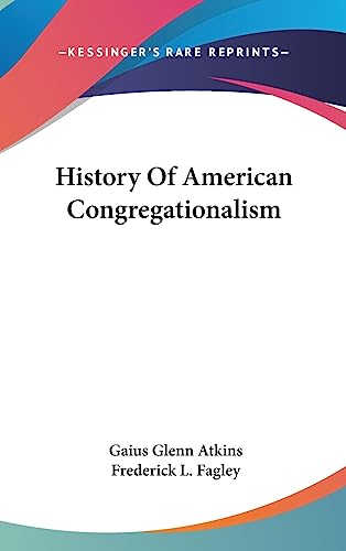 History Of American Congregationalism cover