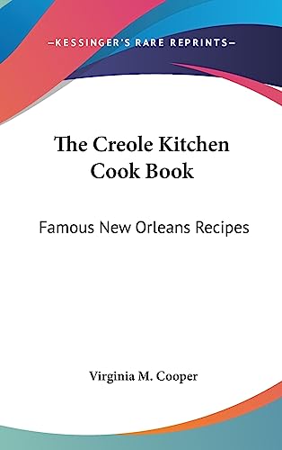 The Creole Kitchen Cook Book