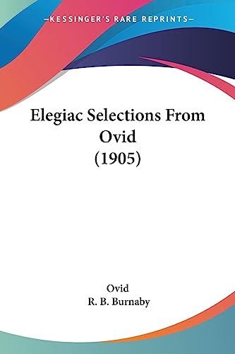 Elegiac Selections From Ovid (1905) cover