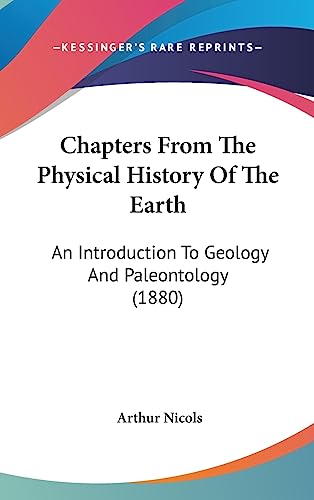 Chapters From The Physical History Of The Earth