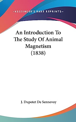 An Introduction To The Study Of Animal Magnetism (1838)