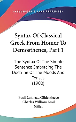 Syntax Of Classical Greek From Homer To Demosthenes, Part 1