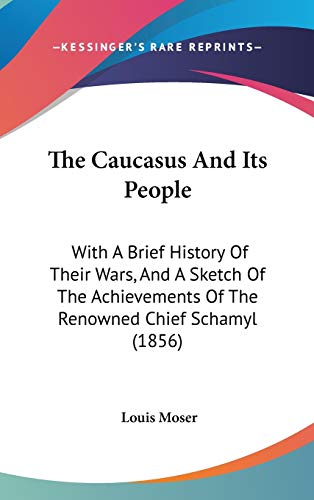 The Caucasus And Its People
