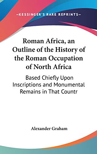 Roman Africa, an Outline of the History of the Roman Occupation of Nor cover