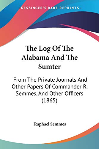 The Log Of The Alabama And The Sumter