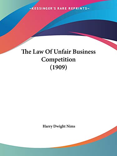 The Law Of Unfair Business Competition (1909) cover